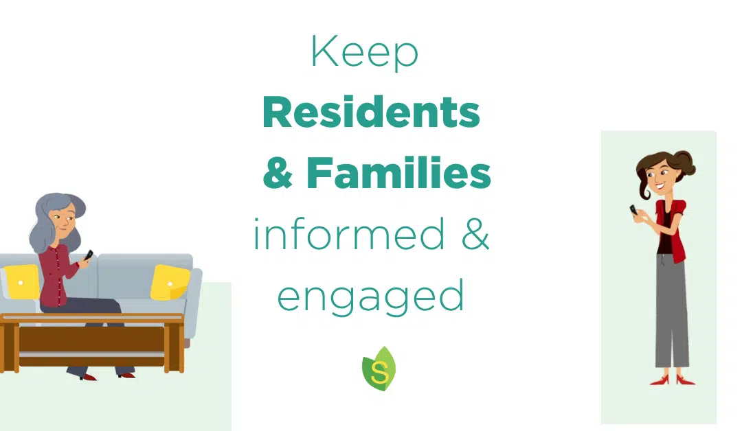 Keeping Residents engaged and Families informed