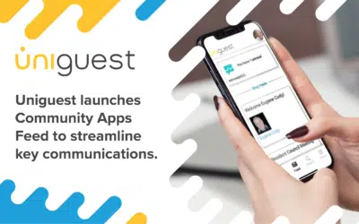 Uniguest launches Community Apps Feed to streamline the delivery of key communications to residents.