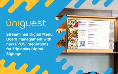 Uniguest streamlines digital menu board management with new EPOS integrations for Tripleplay Digital Signage